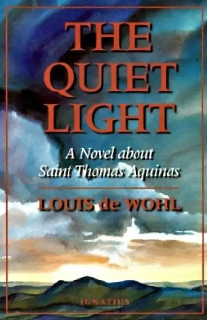 The Quiet Light: A Novel about St. Thomas Aquinas - Paperback