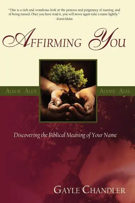 Affirming You: Discovering the Biblical Meaning of Your Name - Paperback