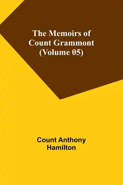 The Memoirs of Count Grammont (Volume 05) - Paperback