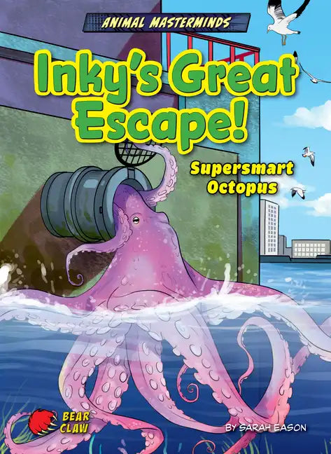 Inky's Great Escape!: Supersmart Octopus - Paperback