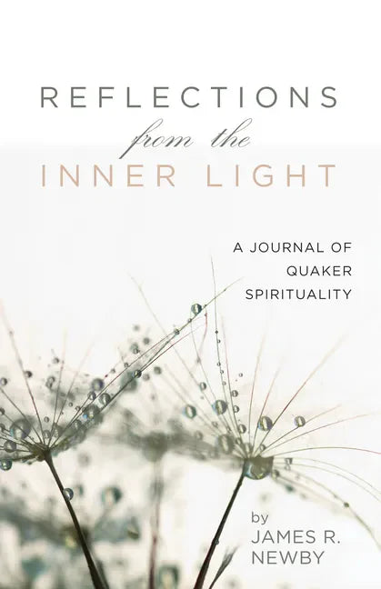 Reflections from the Inner Light: A Journal of Quaker Spirituality - Paperback