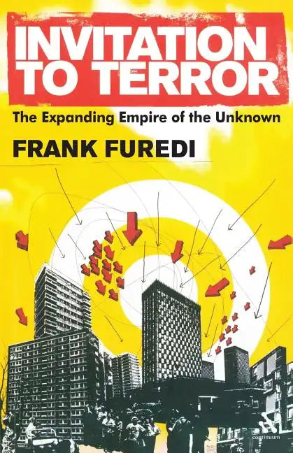 Invitation to Terror: The Expanding Empire of the Unknown - Paperback
