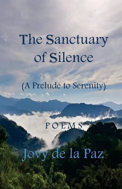The Sanctuary of Silence: A Prelude to Serenity - Paperback