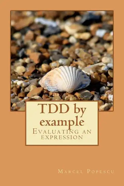 TDD by example: Evaluating an expression - Paperback