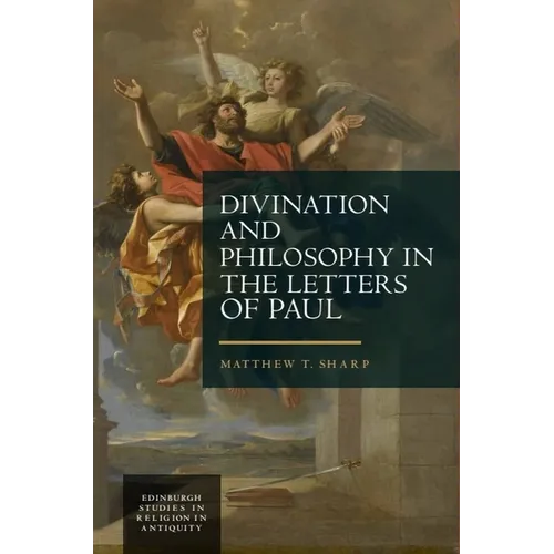 Divination and Philosophy in the Letters of Paul - Paperback
