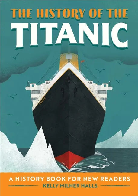 The History of the Titanic: A History Book for New Readers - Paperback