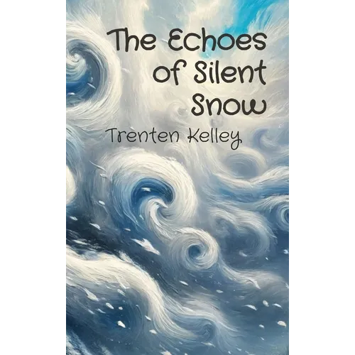 The Echoes of Silent Snow - Hardcover