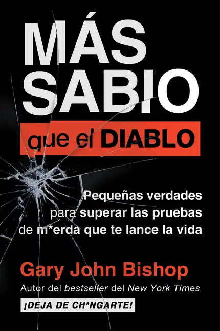 Wise as F*ck \ Más Sabio Que El Diablo (Spanish Edition): Pequeñas Verdades Para Superar Las Pruebas de M*erda Que Te Lanza La Vida - Paperback