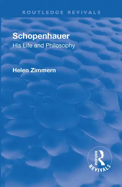 Revival: Schopenhauer: His Life and Philosophy (1932) - Paperback