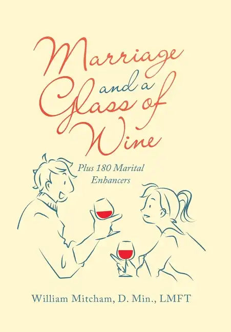 Marriage and a Glass of Wine: Plus 180 Marital Enhancers - Hardcover