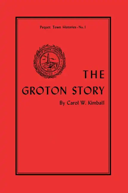 The Groton Story - Paperback