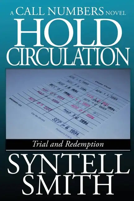 Hold Circulation - A Call Numbers Novel: Trial and Redemption - Paperback