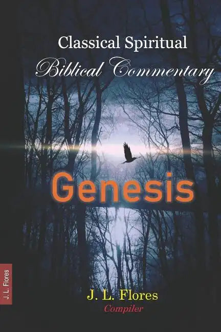 Classical Spiritual Biblical Commentary: Genesis - Paperback