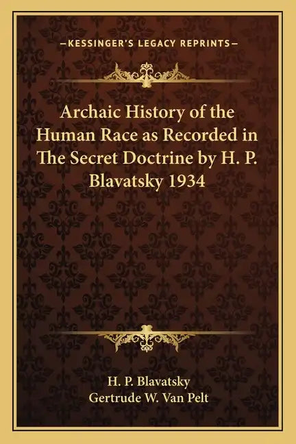 Archaic History of the Human Race as Recorded in The Secret Doctrine by H. P. Blavatsky 1934 - Paperback