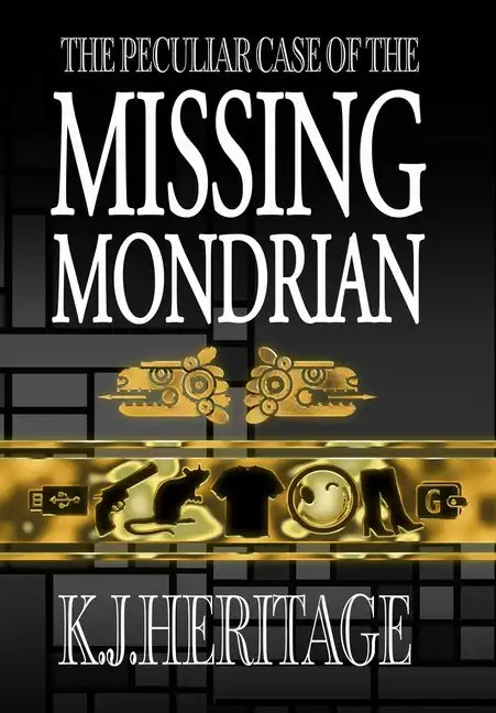 The Peculiar Case of the Missing Mondrian - Hardcover