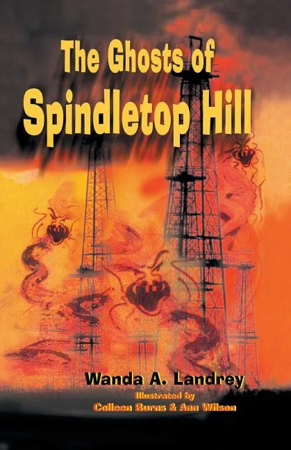 The Ghosts of Spindletop Hill - Paperback