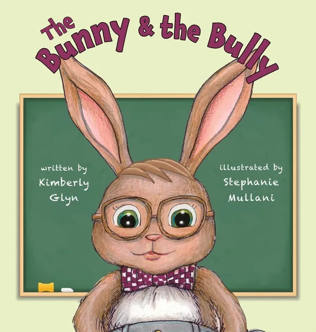 The Bunny & the Bully - Hardcover