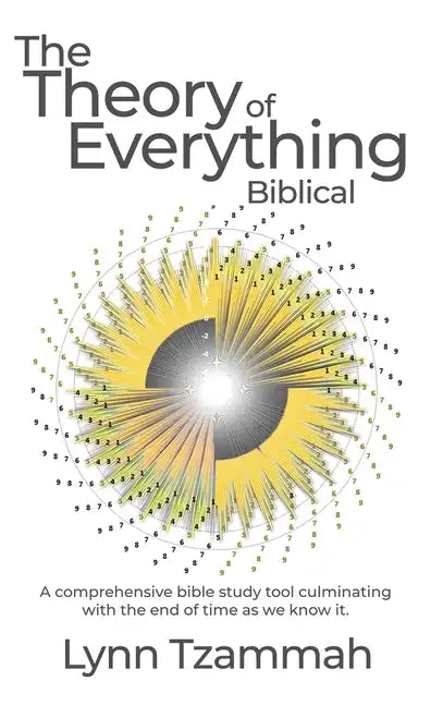 The Theory of Everything Biblical - Hardcover