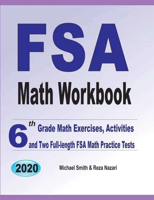 FSA Math Workbook: 6th Grade Math Exercises, Activities, and Two Full-Length FSA Math Practice Tests - Paperback
