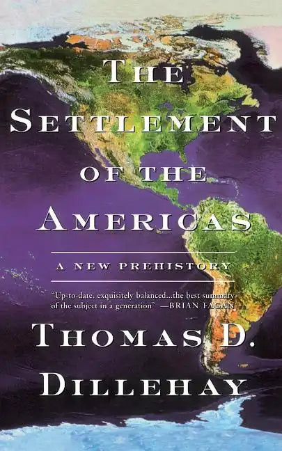 The Settlement of the Americas: A New Prehistory - Paperback