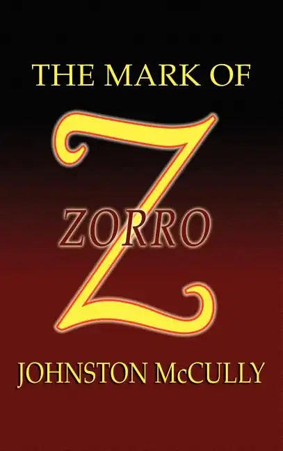 The Mark of Zorro - Hardcover