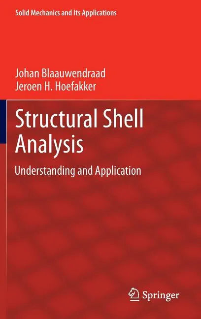 Structural Shell Analysis: Understanding and Application - Hardcover