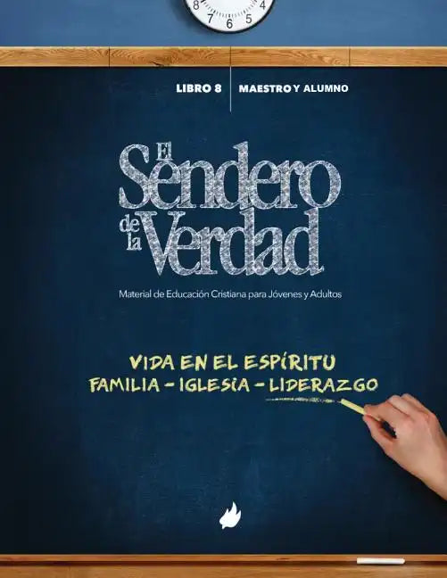 El Sendero de la Verdad, Libro 8: Material de Educación Cristiana para Jóvenes y Adultos - Paperback