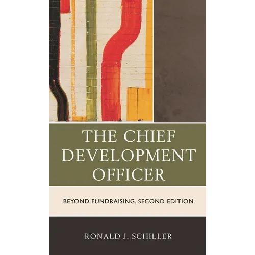 The Chief Development Officer: Beyond Fundraising - Hardcover