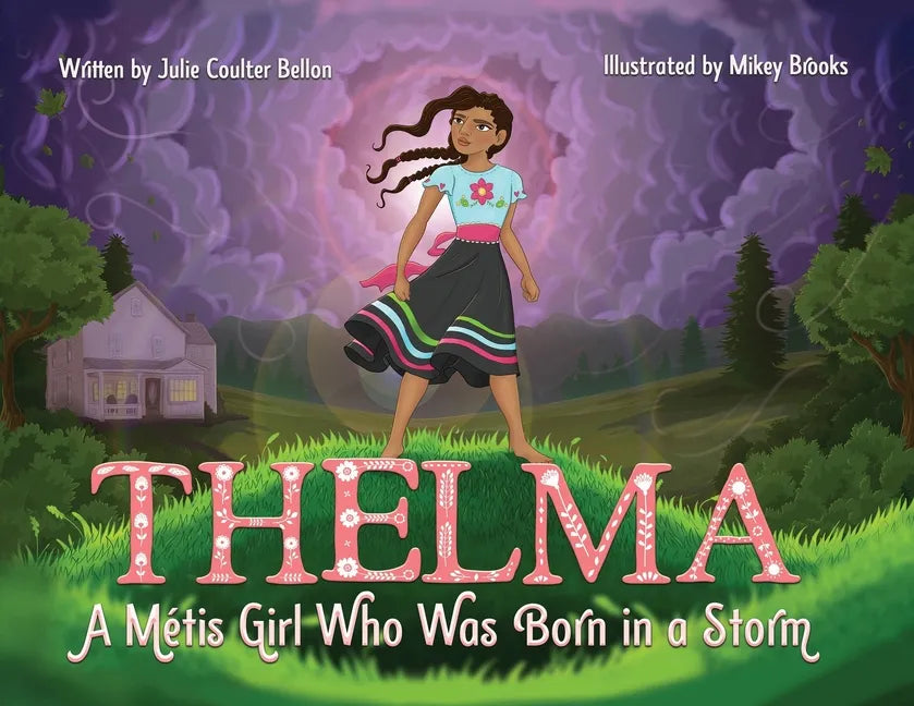 Thelma A Métis Girl Who Was Born in a Storm - Paperback