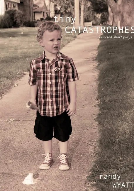 Tiny Catastrophes: collected short plays - Paperback