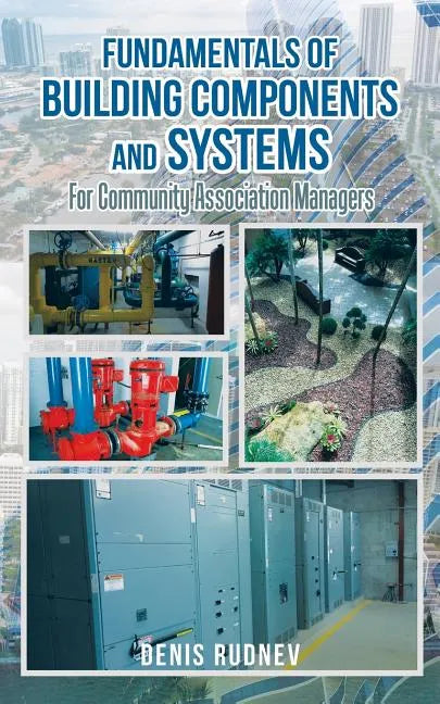 Fundamentals of Building Components and Systems: For Community Association Managers - Paperback