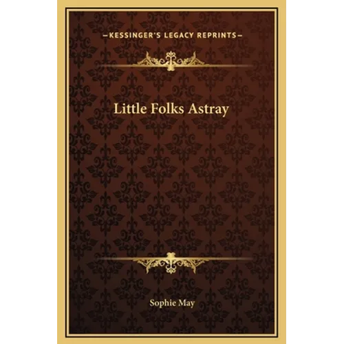 Little Folks Astray - Hardcover