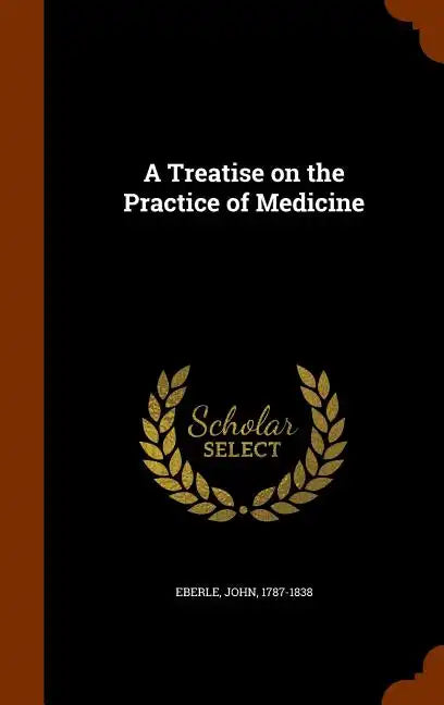 A Treatise on the Practice of Medicine - Hardcover