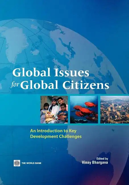 Global Issues for Global Citizens: An Introduction to Key Development Challenges - Paperback