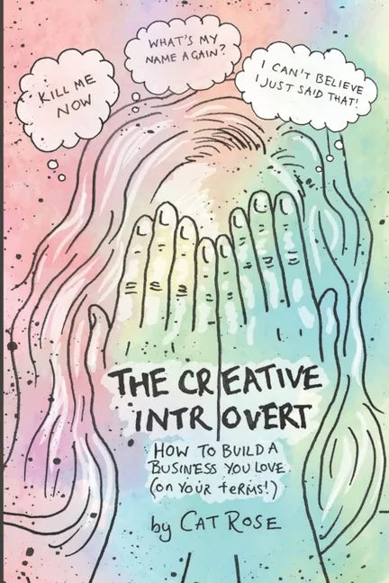 The Creative Introvert: How to Build a Business You Love (On Your Terms) - Paperback