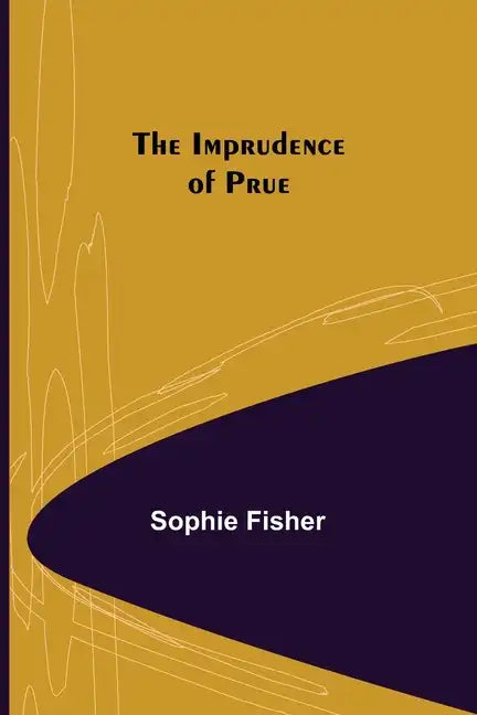 The Imprudence of Prue - Paperback