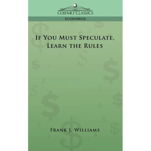 If You Must Speculate, Learn the Rules - Paperback
