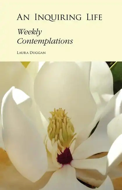 An Inquiring Life: Weekly Contemplations - Paperback