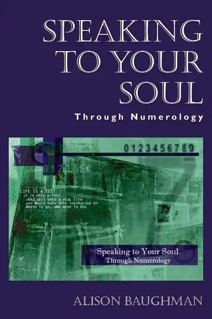 Speaking to Your Soul: Through Numerology - Paperback