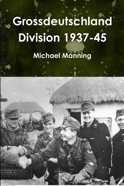 Grossdeutschland Division 1937-45 - Paperback
