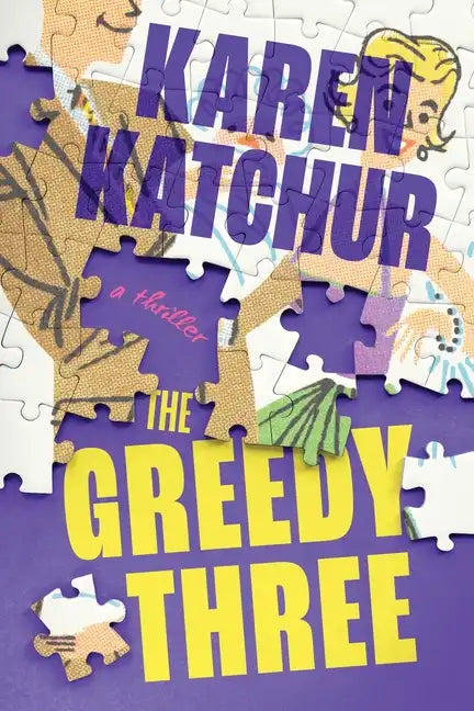 The Greedy Three: A Thriller - Paperback