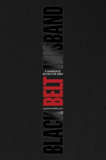 Black Belt Husband: A Marriage Book for Men - Paperback