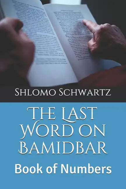 The Last Word on Bamidbar: Book of Numbers - Paperback
