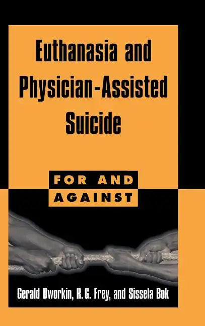 Euthanasia and Physician-Assisted Suicide - Hardcover