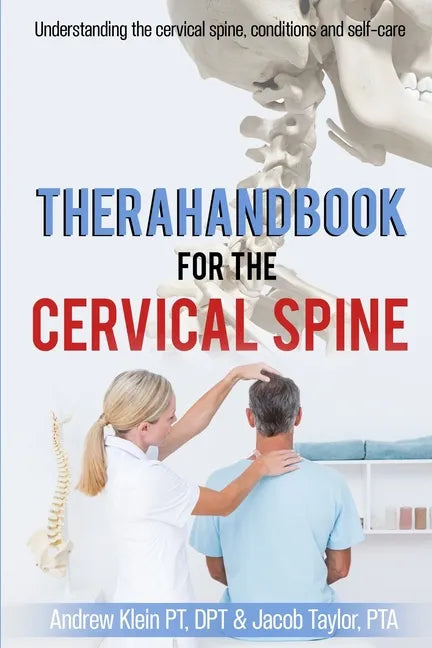 TheraHandbook for the Cervical Spine: Understanding the cervical spine, conditions and self-care - Paperback