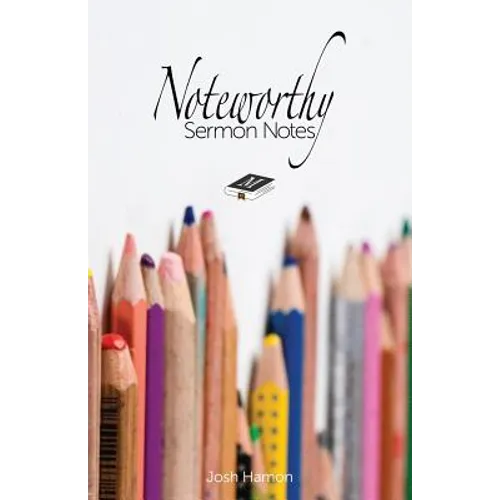 Noteworthy Sermon Notes - Paperback