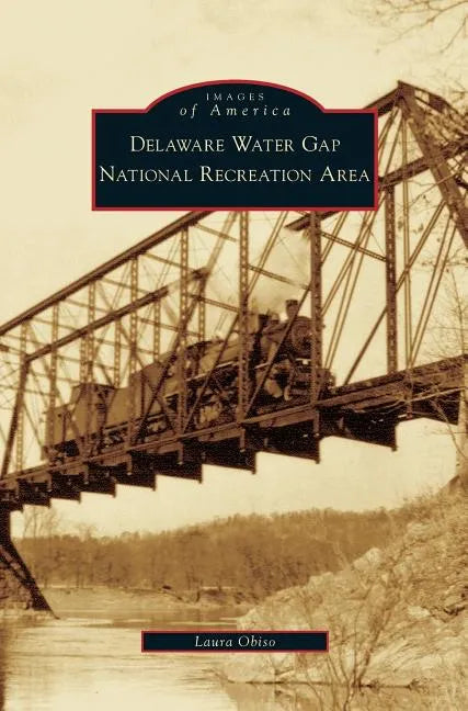 Delaware Water Gap National Recreation Area - Hardcover