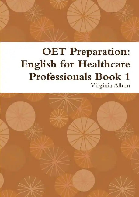 OET Preparation: English for Healthcare Professionals Book 1 - Paperback