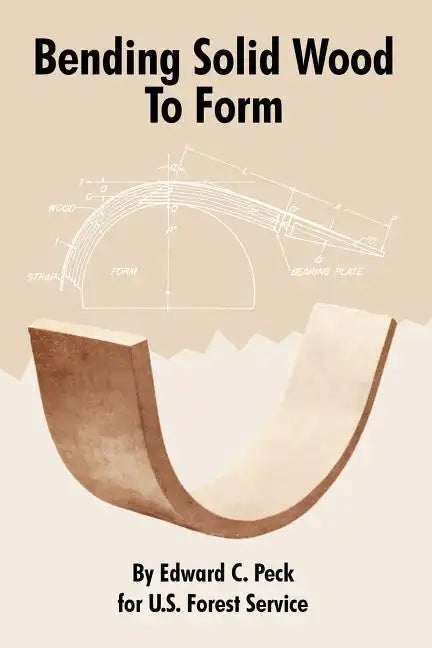Bending Solid Wood To Form - Paperback