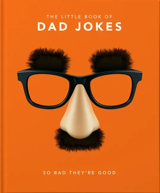 The Little Book of Dad Jokes: So Bad They're Good - Hardcover